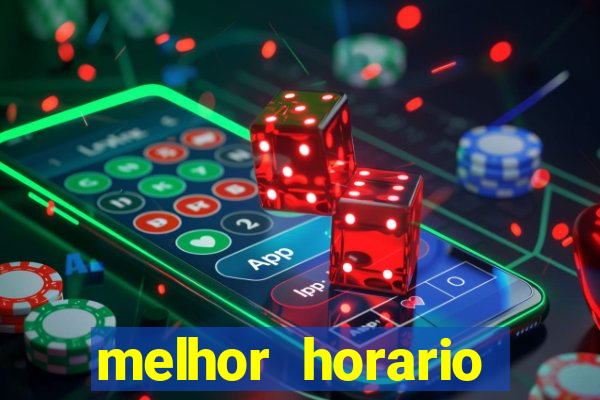 melhor horario jogar fortune tiger